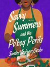 Savvy Summers and the Po'boy Perils